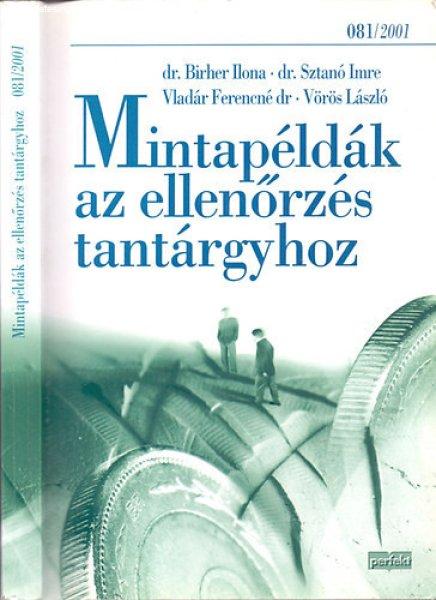 Mintapéldák az ellenőrzés tantárgyhoz - Dr.Birher I.-Dr. Sztanó I.-