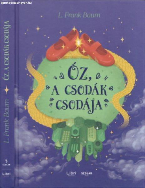 Óz, a csodák csodája - L. Frank Baum