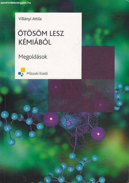 Ötösöm lesz kémiából (Megoldások) - Villányi Attila