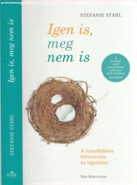 Igen is, meg nem is - Stefanie Stahl