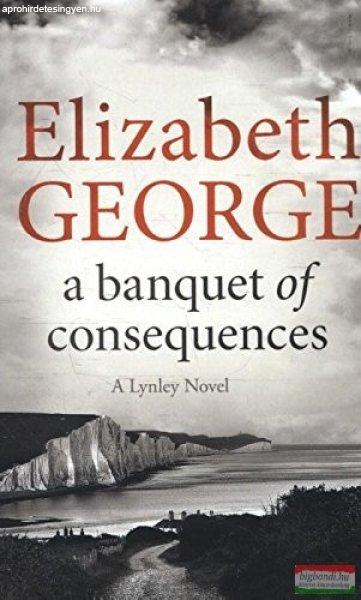 Elizabeth George - A Banquet of Consequences (Inspector Lynley Series)