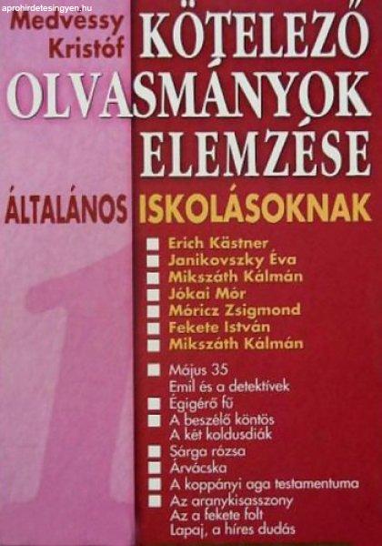 Kötelező olvasmányok elemzése általános iskolásoknak 1. - Medvéssy
Kristóf