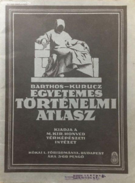 Egyetemes történelmi atlasz - Barthos-Kurucz