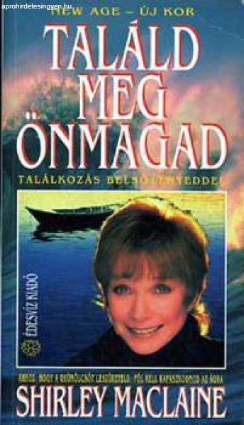 Találd meg önmagad! - Shirley MacLaine