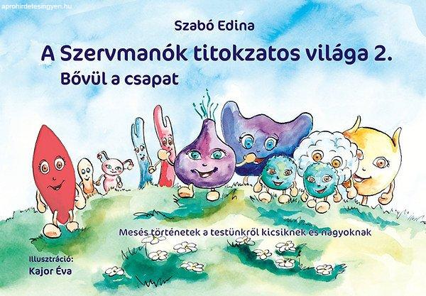 A Szervmanók titokzatos világa 2. - Bővül a csapat - Szabó Edina