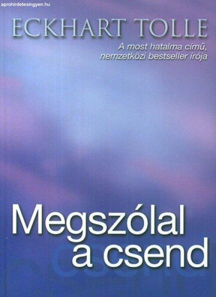 Megszólal a csend - Eckhart Tolle