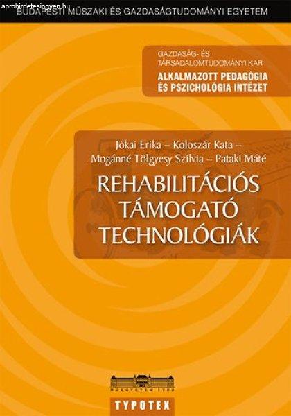 Rehabilitációs támogató technológiák - Jókai Erika (szerk.)