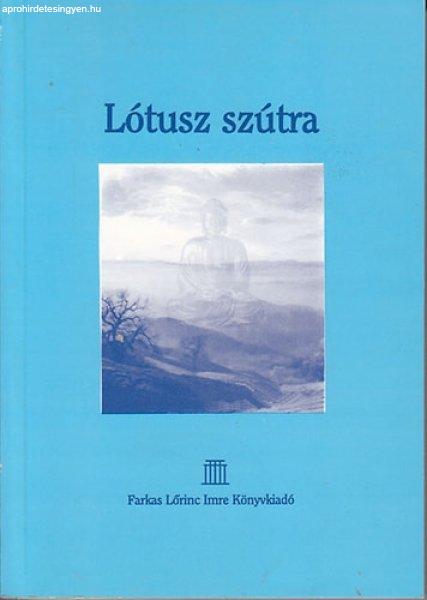 Lótusz szútra - Farkas Lőrinc Imre Kiadó