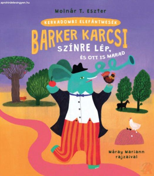 BARKER KARCSI SZÍNRE LÉP ÉS OTT IS MARAD