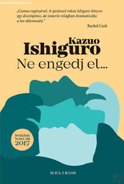 NE ENGEDJ EL…