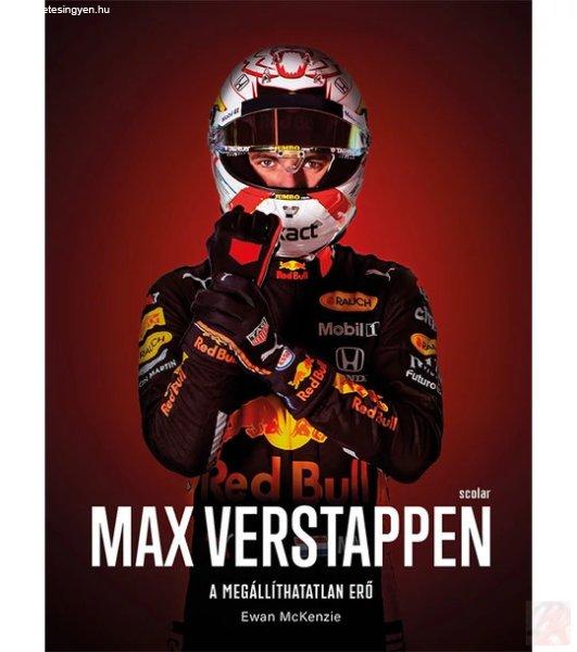 MAX VERSTAPPEN - A MEGÁLLÍTHATATLAN ERŐ