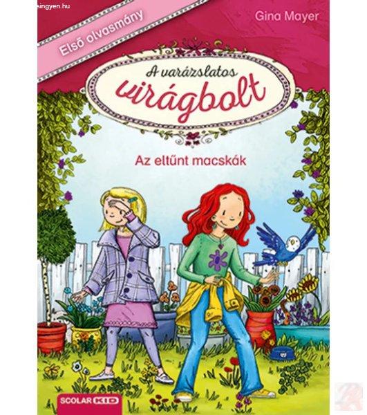 AZ ELTŰNT MACSKÁK (A varázslatos virágbolt 1.)