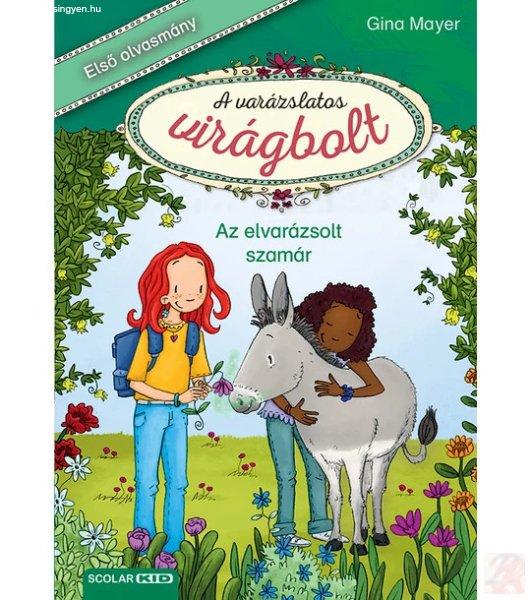 AZ ELVARÁZSOLT SZAMÁR (A varázslatos virágbolt 3.)