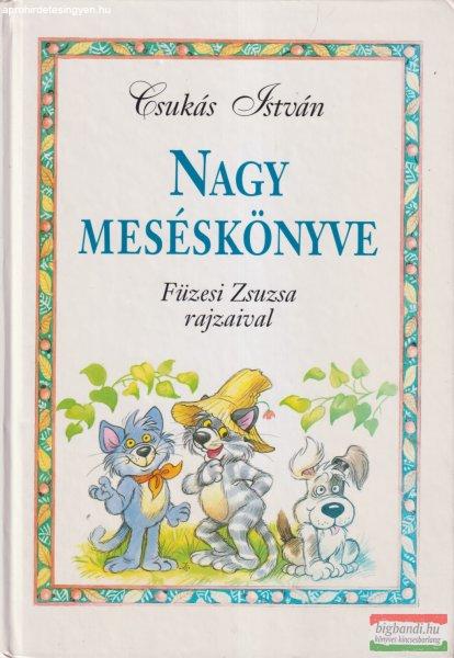 Csukás István - Csukás István nagy meséskönyve