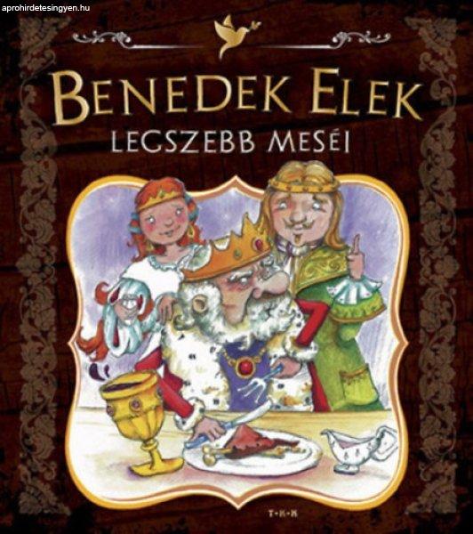 Benedek Elek legszebb meséi - Benedek Elek