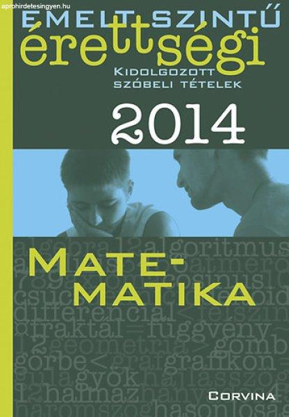 Emelt szintű érettségi 2014 - Kidolgozott szóbeli tételek - Matematika - 