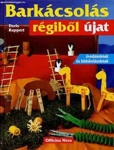 Barkácsolás régiből újat - Doris Ruppert