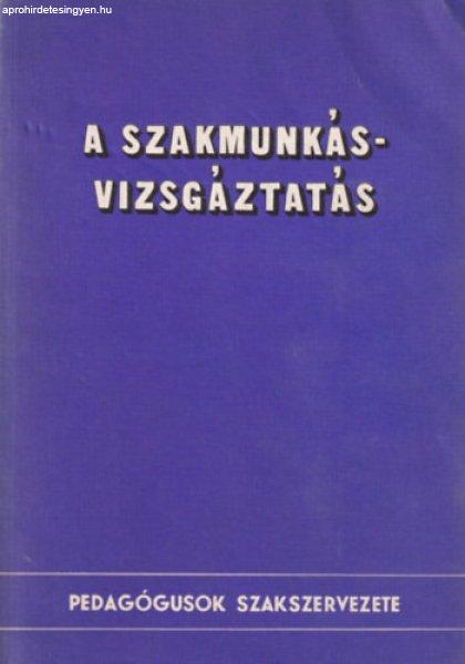 A szakmunkásvizsgáztatás - 
