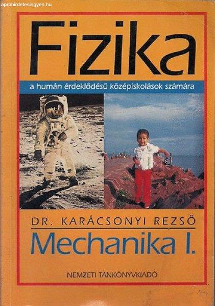Fizika - Mechanika I. a humán érdeklődésű középiskolások számára - Dr.
Karácsonyi Rezső