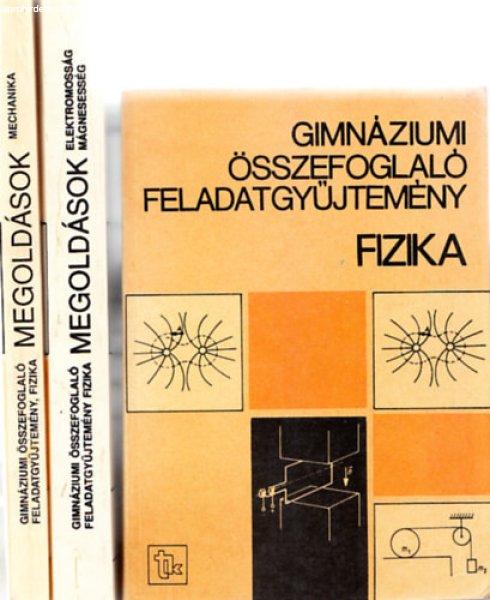 Fizika - Gimnáziumi összefoglaló feladatgyűjtemény + 2 db. Megoldások
kötet (mechanika; elektromosság, mágnesesség) - 