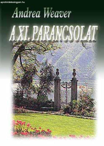 A XI. parancsolat - Andrea Weaver