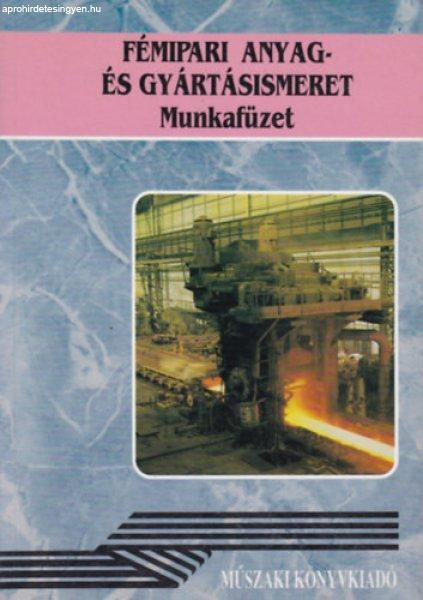 Fémipari anyag - és gyártásismeret - Munkafüzet - Koncz Ferenc
