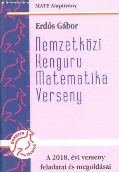 Nemzetközi Kenguru Matematika Verseny - A 2018. évi verseny feladatai és
megoldásai - Erdős Gábor