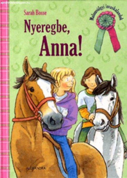 Nyeregbe, Anna! - Malomvölgyi lovaskalandok - Sarah Bosse