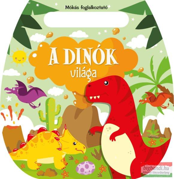 Mókás foglalkoztató - A dinók világa 