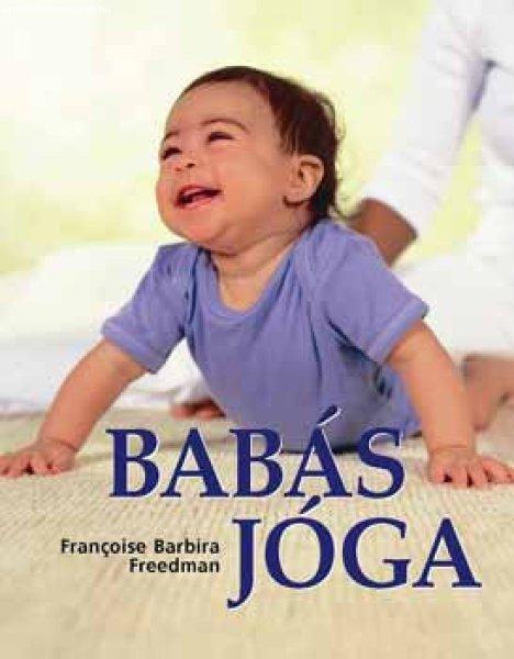Babás jóga - Francoise Barbira Freedman