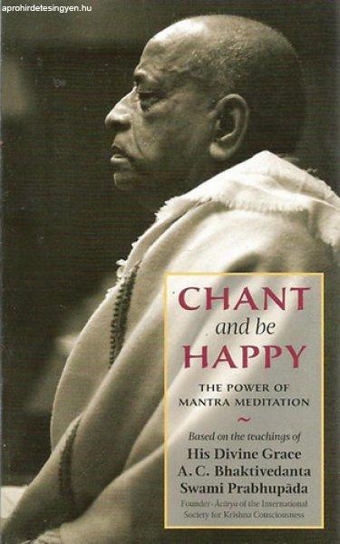 Chant and Be Happy (The power of Mantra Meditation) - A.C. Bhaktivedanta Swami
Prabhupáda