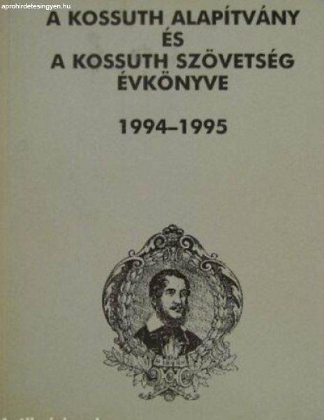 A Kossuth Alapítvány és a Kossuth Szövetség évkönyve 1994-1995 - M.
Pásztor József (szerk.)