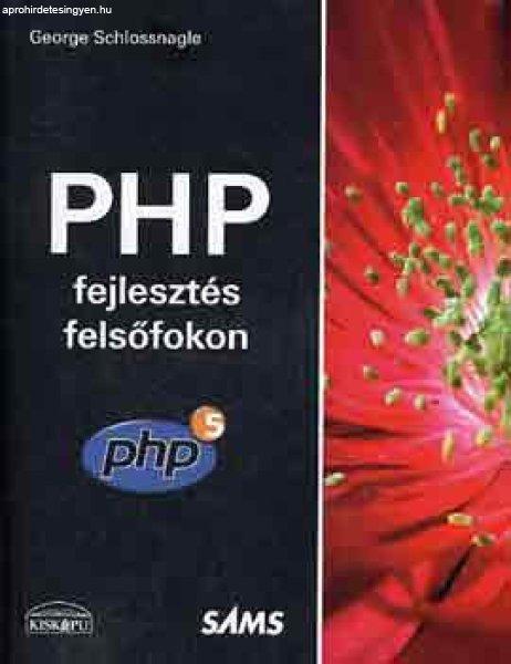 PHP fejlesztés felsőfokon - George Schlossnagle