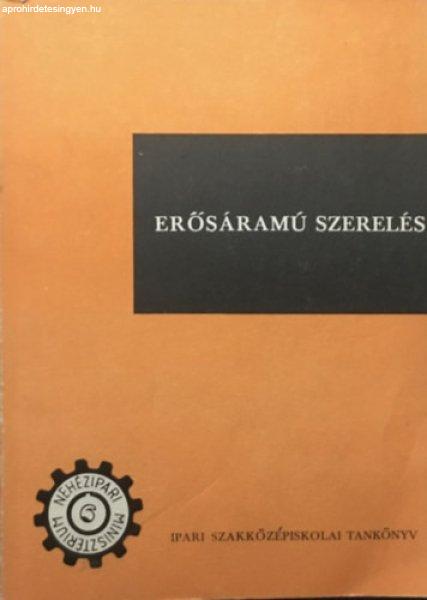 Erősáramú szerelés - Gárdonyi Jenő, Horváth József