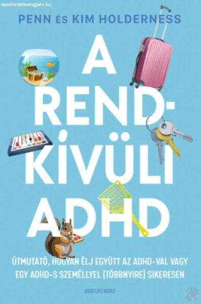 A RENDKÍVÜLI ADHD