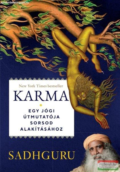Sadhguru - Karma - Egy jógi útmutatója sorsod alakításához