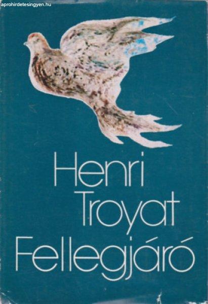 Fellegjáró - Henri Troyat