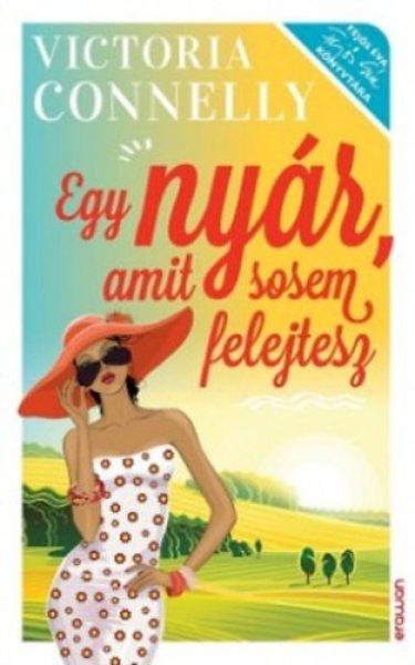 Egy nyár, amit sosem felejtesz - Victoria Connelly