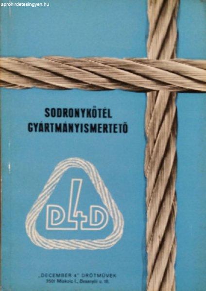December 4. Drótművek - Sodronykötél gyártmányismertető (1975) - 