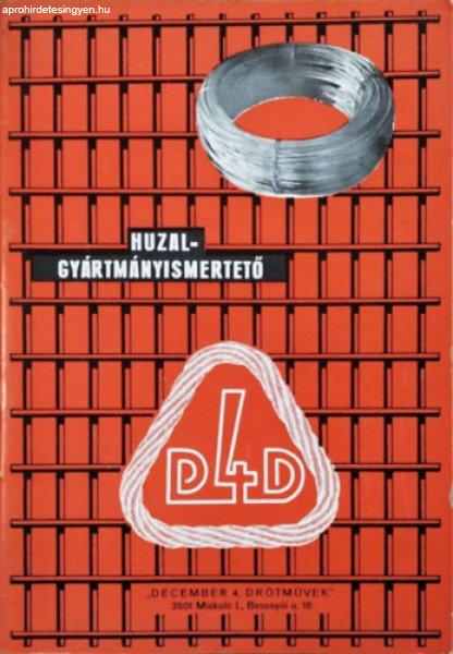 December 4. Drótművek - Huzal gyártmányismertető (1976) - 