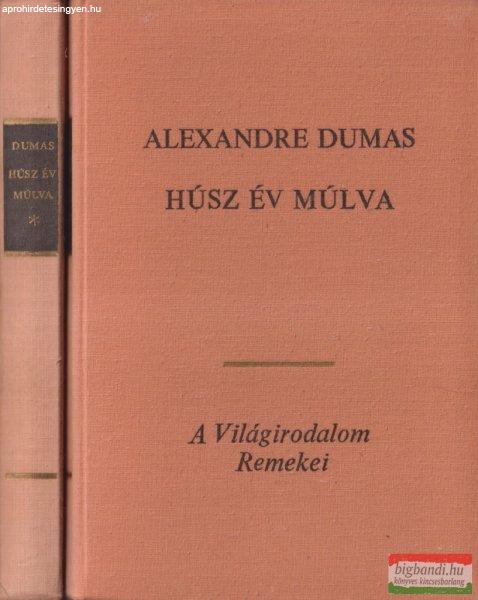 Alexandre Dumas - Húsz év múlva I-II.