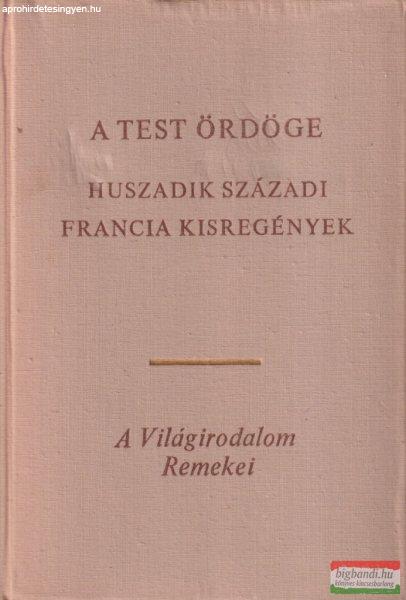 A test ördöge - Huszadik századi francia kisregények