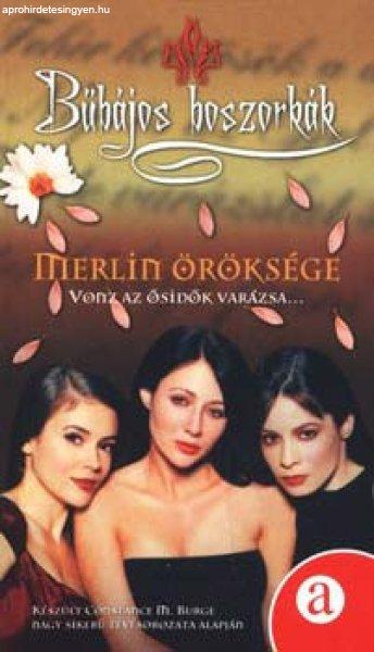 Merlin öröksége - Vonz az ősidők varázsa... - Eloise Flood