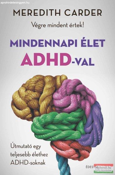 Meredith Carder - Mindennapi élet ADHD-val