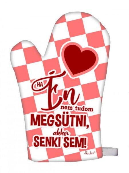 Vicces edényfogó kesztyű, főzőkesztyű, Ha én nem tudom megsütni