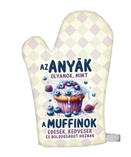 Edényfogó kesztyű, főzőkesztyű, Az anyák olyanok, mint a muffinok