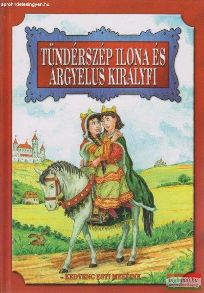 Szöllősi Péter szerk. - Tündérszép Ilona és Árgyélus királyfi 