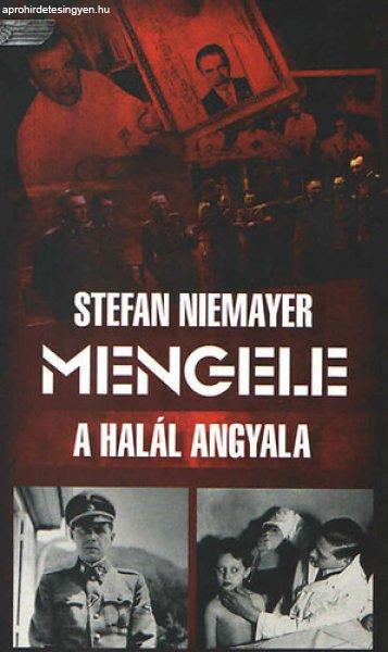 Mengele, a halál angyala - Stefan Niemayer