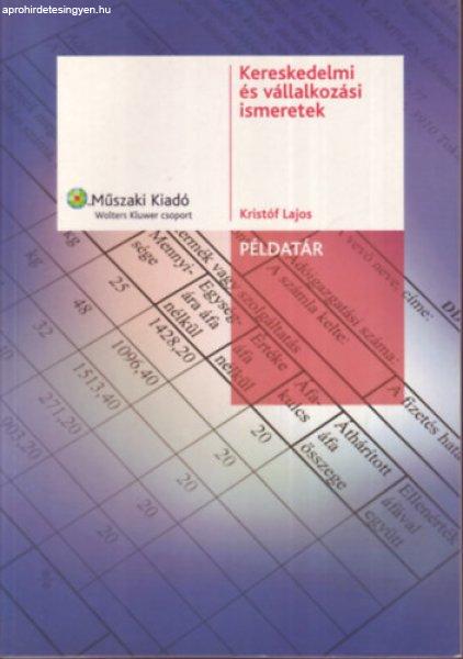 KERESKEDELMI ÉS VÁLLALKOZÁSI ISMERETEK - Példatár - Kristóf Lajos