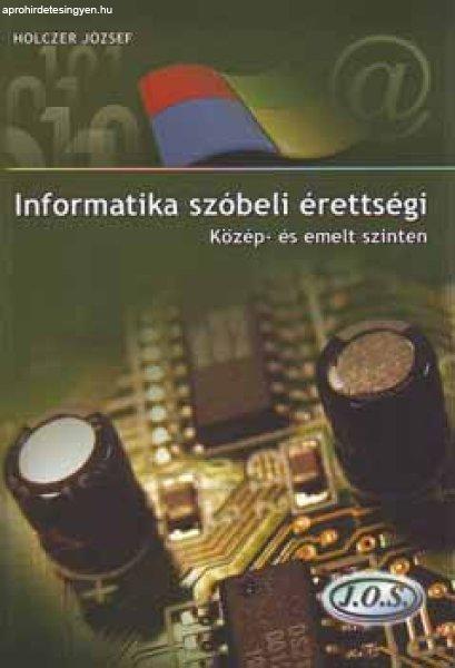 Informatika szóbeli érettségi közép- és emelt szinten - Holczer József